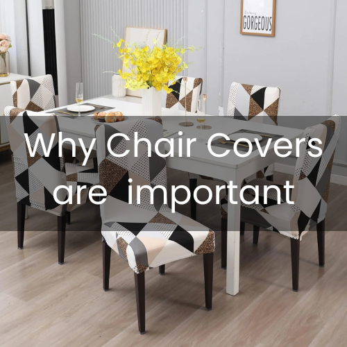 Why Chair Covers Are Important !